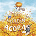The Golden Acorn by Katy Hudson Extended Range Capstone Global Library Ltd