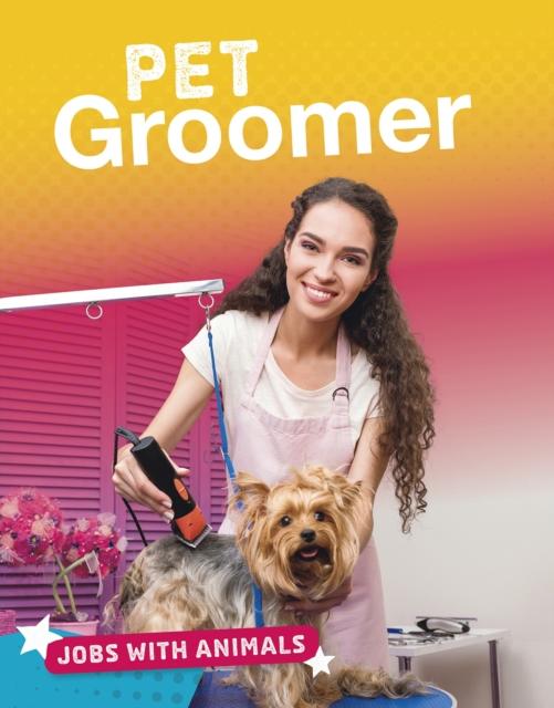 Pet Groomer Popular Titles Capstone Global Library Ltd