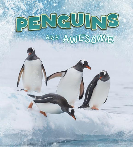Penguins Are Awesome Popular Titles Capstone Global Library Ltd