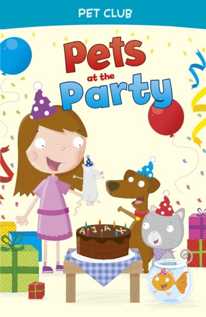 Pets at the Party : A Pet Club Story Popular Titles Capstone Global Library Ltd