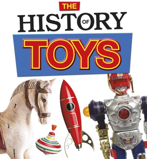 The History of Toys Popular Titles Capstone Global Library Ltd