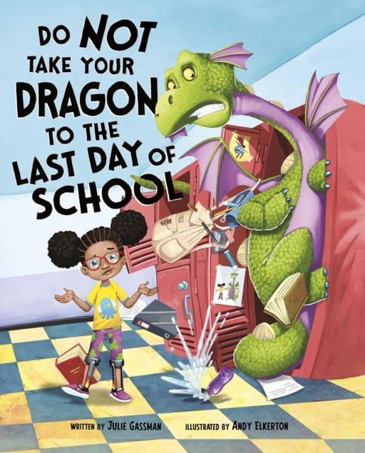 Do Not Take Your Dragon to the Last Day of School Popular Titles Capstone Global Library Ltd
