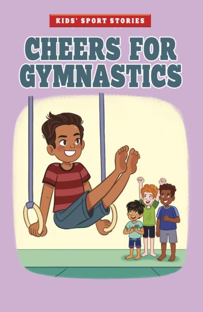 Cheers for Gymnastics Popular Titles Capstone Global Library Ltd