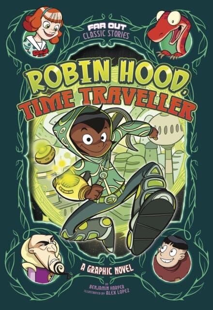 Robin Hood, Time Traveller : A Graphic Novel by Benjamin Harper Extended Range Capstone Global Library Ltd