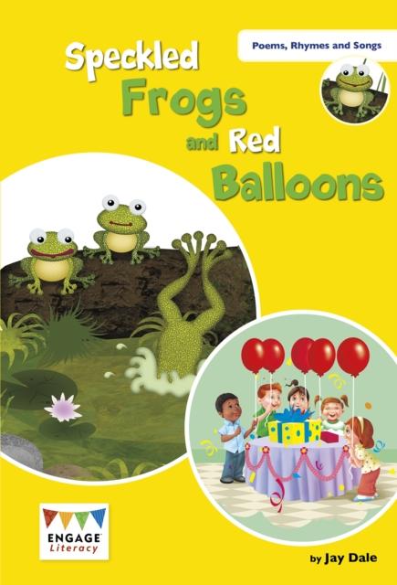 Speckled Frogs and Red Balloons : Levels 6-8 Popular Titles Capstone Global Library Ltd