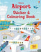 Airport Sticker and Colouring Book Popular Titles Usborne Publishing Ltd