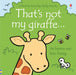 That's not my giraffe... by Fiona Watt Extended Range Usborne Publishing Ltd