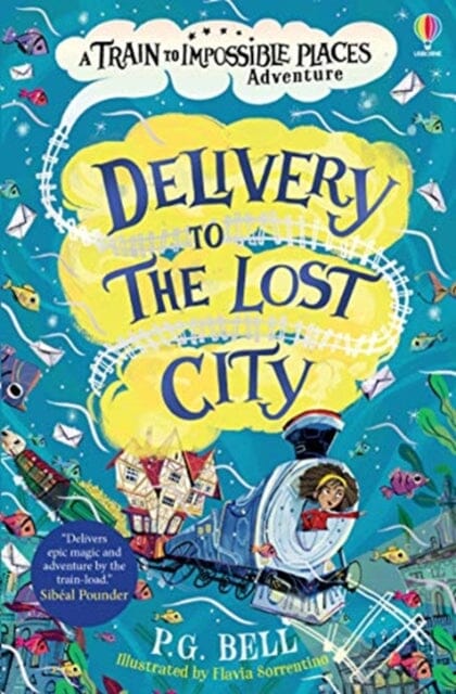 Delivery to the Lost City by P.G. Bell Extended Range Usborne Publishing Ltd