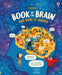 Usborne Book of the Brain and How it Works by Betina Ip Extended Range Usborne Publishing Ltd
