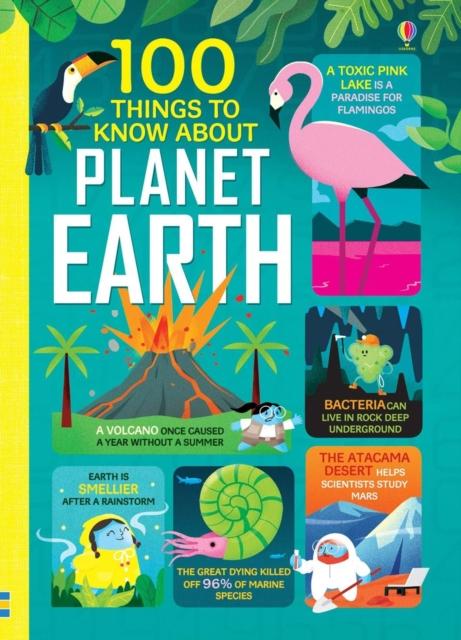 100 Things to Know About Planet Earth Popular Titles Usborne Publishing Ltd