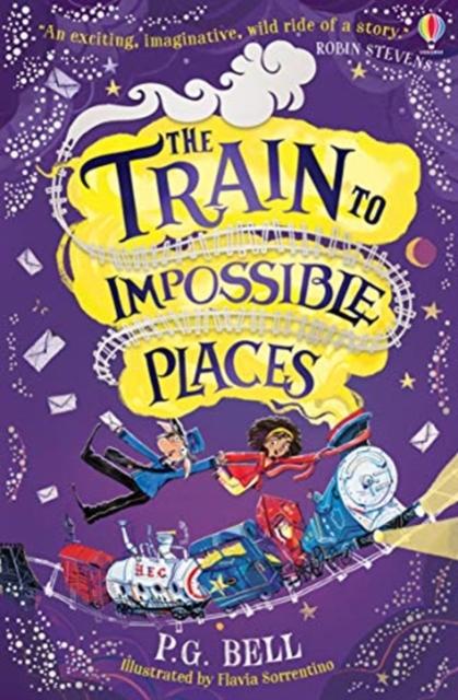 The Train to Impossible Places Popular Titles Usborne Publishing Ltd