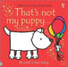 That's not my puppy... by Fiona Watt Extended Range Usborne Publishing Ltd