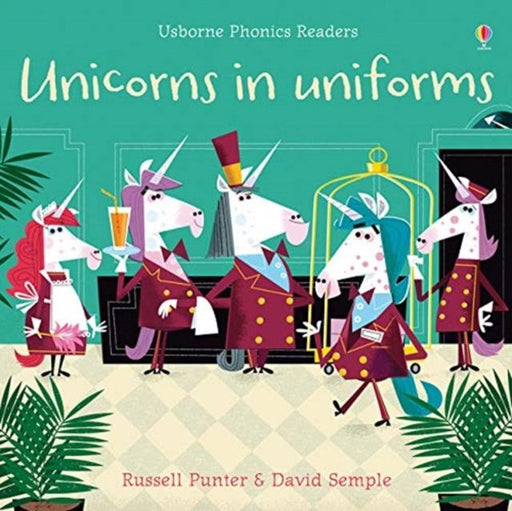Unicorns in Uniforms Popular Titles Usborne Publishing Ltd