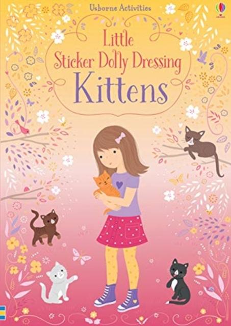 Little Sticker Dolly Dressing Kittens Popular Titles Usborne Publishing Ltd