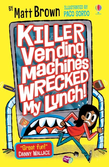 Killer Vending Machines Wrecked My Lunch Popular Titles Usborne Publishing Ltd