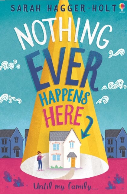 Nothing Ever Happens Here by Sarah Hagger-Holt Extended Range Usborne Publishing Ltd