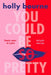 You Could Be So Pretty by Holly Bourne Extended Range Usborne Publishing Ltd