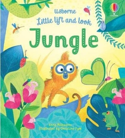 Little Lift and Look Jungle by Anna Milbourne Extended Range Usborne Publishing Ltd