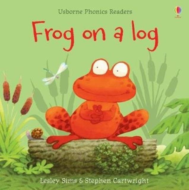 Front cover of Frog on a log by Lesley Sims, illustrated by Stephen Cartwright