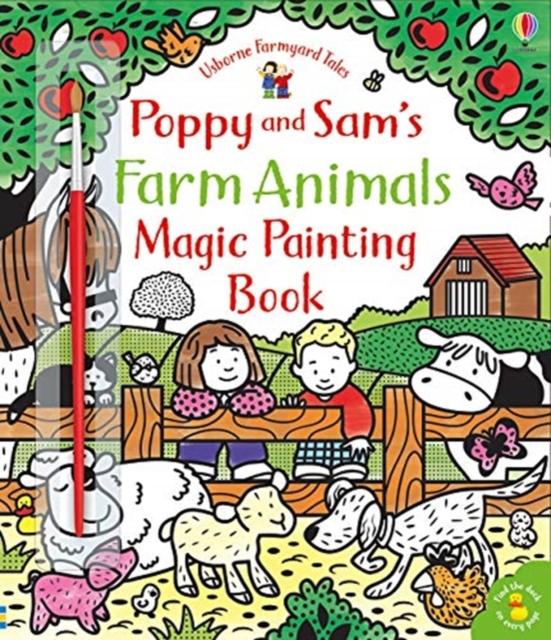 Poppy and Sam's Farm Animals Magic Painting Popular Titles Usborne Publishing Ltd
