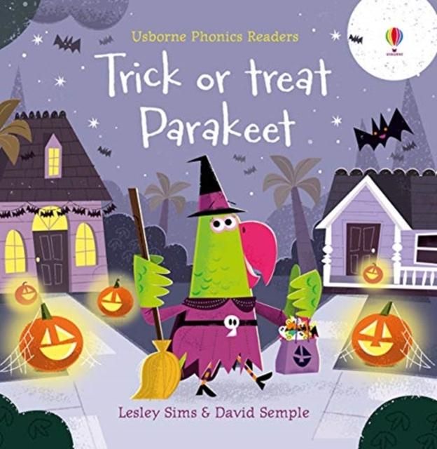 Trick or Treat, Parakeet? Popular Titles Usborne Publishing Ltd