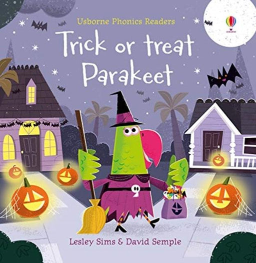 Trick or Treat, Parakeet? Popular Titles Usborne Publishing Ltd