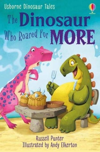 The Dinosaur Who Roared for More Popular Titles Usborne Publishing Ltd