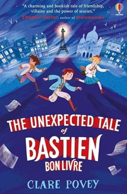 The Unexpected Tale of Bastien Bonlivre by Clare Povey Extended Range Usborne Publishing Ltd