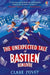 The Unexpected Tale of Bastien Bonlivre by Clare Povey Extended Range Usborne Publishing Ltd