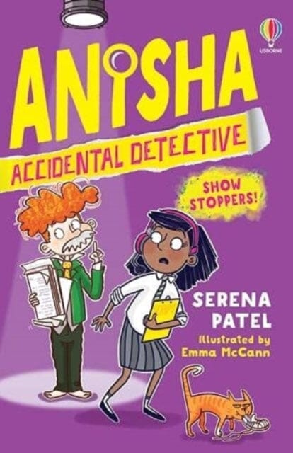 Anisha, Accidental Detective: Show Stoppers by Serena Patel Extended Range Usborne Publishing Ltd
