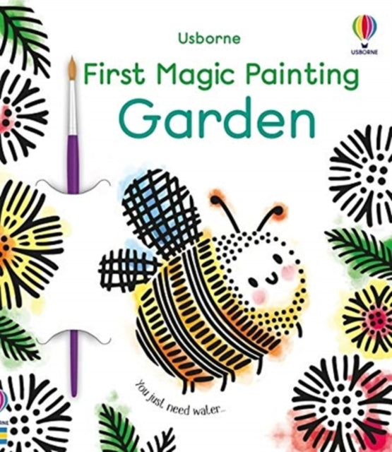 First Magic Painting Garden by Abigail Wheatley Extended Range Usborne Publishing Ltd