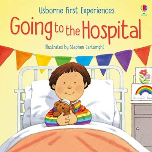Going to the Hospital Popular Titles Usborne Publishing Ltd