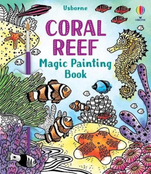 Coral Reef Magic Painting Book by Abigail Wheatley Extended Range Usborne Publishing Ltd