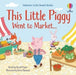This little piggy went to market by Russell Punter Extended Range Usborne Publishing Ltd