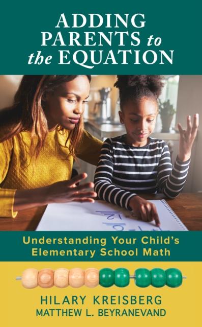 Adding Parents to the Equation : Understanding Your Child's Elementary School Math Popular Titles Rowman & Littlefield