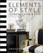 Elements of Style: Designing a Home & a Life by Erin Gates Extended Range Simon & Schuster