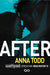 After by Anna Todd Extended Range Simon & Schuster
