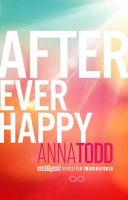 After Ever Happy by Anna Todd Extended Range Simon & Schuster