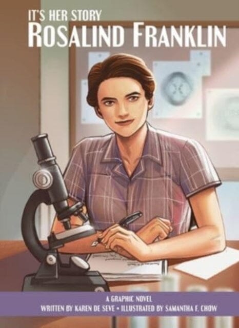 It's Her Story Rosalind Franklin A Graphic Novel by Karen de Seve Extended Range Phoenix International Publications, Incorporated