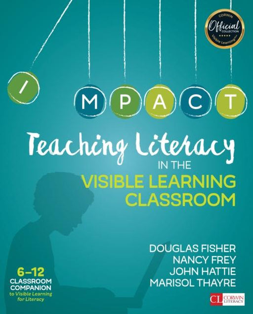 Teaching Literacy in the Visible Learning Classroom, Grades 6-12 Popular Titles SAGE Publications Inc