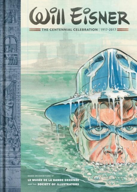 Will Eisner: The Centennial Celebration 1917-2017 by Will Eisner Extended Range Dark Horse Comics, U.S.