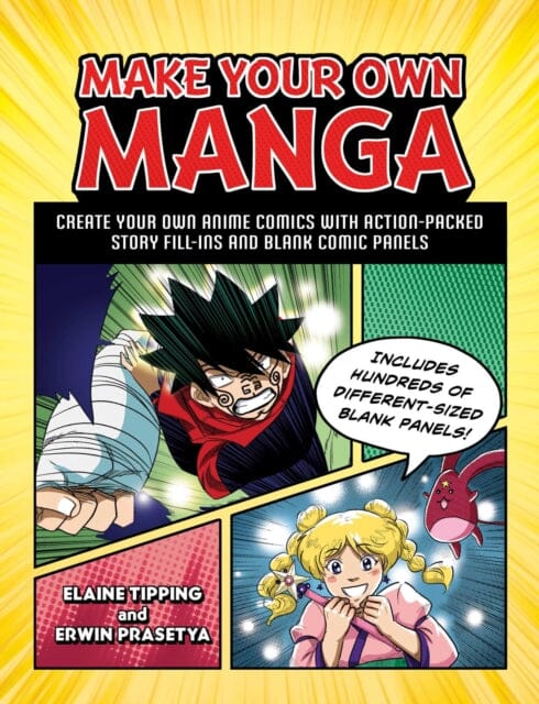 Make Your Own Manga : Create Your Own Anime Comics with Action-Packed Story Fill-Ins and Blank Comic Panels by Elaine Tipping Extended Range Adams Media Corporation