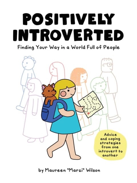 Positively Introverted : Finding Your Way in a World Full of People by Maureen Marzi Wilson Extended Range Adams Media Corporation