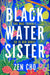 Black Water Sister by Zen Cho Extended Range Pan Macmillan