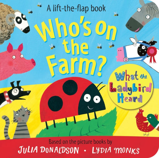 Who's on the Farm? A What the Ladybird Heard Book by Julia Donaldson Extended Range Pan Macmillan