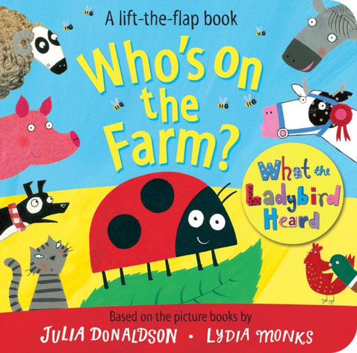Who's on the Farm? A What the Ladybird Heard Book by Julia Donaldson Extended Range Pan Macmillan