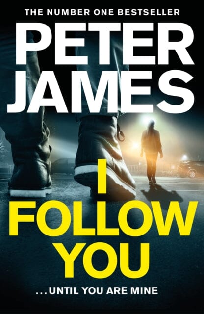 I Follow You by Peter James Extended Range Pan Macmillan
