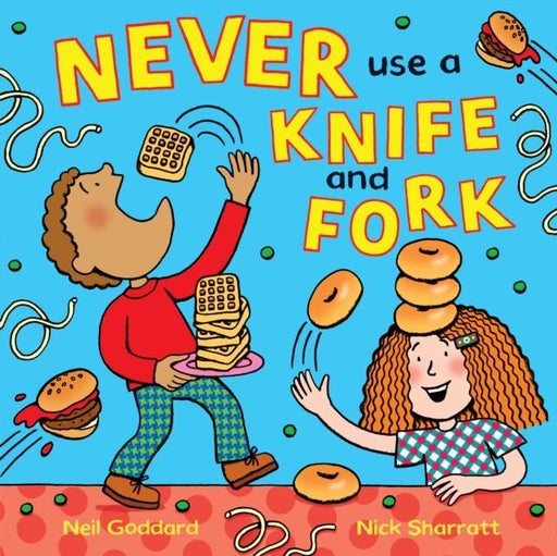 Never Use a Knife and Fork Popular Titles Pan Macmillan