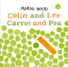 Colin and Lee, Carrot and Pea Popular Titles Pan Macmillan