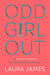 Odd Girl Out: An Autistic Woman in a Neurotypical World by Laura James Extended Range Pan Macmillan